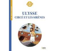 Ulysse, Circé et les sirènes Viviane Koenig (Auteur), Ewen Blain (Auteur), Ewen Blain (Illustration)