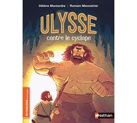 Hélène Montardre – Ulysse contre le cyclope – Roman mythologie – Dès 7 ans