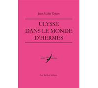 Ulysse dans le monde d'Hermès - Jean-Michel Ropars - Belles Lettres - broché - Essai