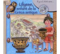 Ulysse, enfant de la Grèce antique: Il y a 2 500 ans...