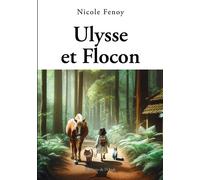 Ulysse et Flocon - Nicole Fenoy - L'onde Eds De - broché - Roman junior