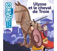 Ulysse et le cheval de Troie - Prune Mahésine - Milan Eds - cartonné - Contes et légendes jeunesse
