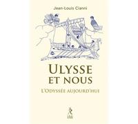 Ulysse et Nous - L'Odyssée aujourd'hui - Jean-Louis Cianni - Du Relie Eds - relié - Essai