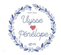 Ulysse et Pénélope - Sandra Dufour - Thierry Magnier Eds - cartonné - Contes et légendes jeunesse