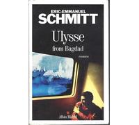 Éric-Emmanuel Schmitt – Ulysse from Bagdad – Roman – Broché