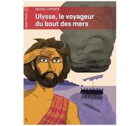 Ulysse, Le Voyageur Du Bout Des Mers