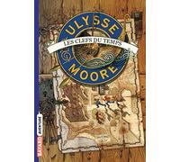 Ulysse Moore, Tome 01: Les clefs du temps