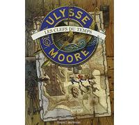 Ulysse Moore, Tome 1 : Les Clefs du Temps