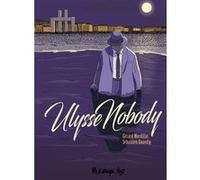 Ulysse Nobody Sébastien Gnaedig (Auteur), Sébastien Gnaedig (Dessinateur), Gérard Mordillat (Auteur)