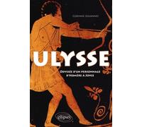 Ulysse - Odyssée D'un Personnage D'homère À Joyce