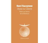 Ulysse ou Colomb: Notes sur l'amour de la littérature