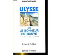 Ulysse Ou Le Bonheur Retrouvé - Retour À Un Humanisme "Plein D'usage Et Raison