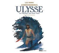 Ulysse Ou L'homme Aux Mille Ruses