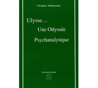 Ulysse ... une odyssée psychanalytique - - Cléopâtre Athanassiou - Cesura Lyon Edition - Livre