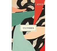 Ulysses: James Joyce’s modernist classic of one day in Dublin