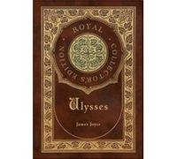 Ulysses Royal Collectors Edition Case Laminate Hardcover with Jacket by James Joyce James Joyce (Auteur)