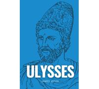 Ulysses: The 1922 Irish Classic Novel (Annotated)