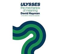 Ulysses: The Mechanics of Meaning