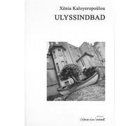 Ulyssindbad - Kaloyeropoulo xenia - L'espace D'un Instant - broché - Théâtre