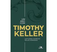 Um Ano Com Timothy Keller - Leituras Diarias Selecionadas
