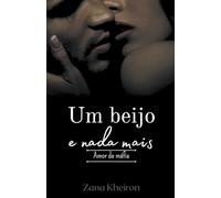 Um beijo e nada mais - amor de máfia