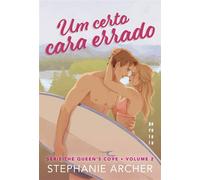 Um certo cara errado - Stephanie Archer - Editora Paralela - ebook (ePub) - Livre