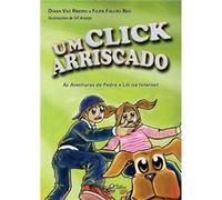 Um Click Arriscado Ribeiro, Diana Vaz, Reis, Filipa Falcão (Auteur)