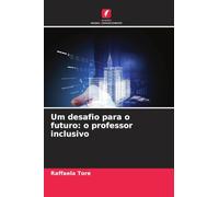 Um desafio para o futuro: o professor inclusivo