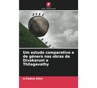 Um estudo comparativo e de género nas obras de Divakaruni e Thilagavathy