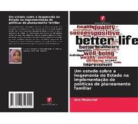 Um Estudo Sobre A Hegemonia Do Estado Na Implementação De Políticas De Planeamento Familiar