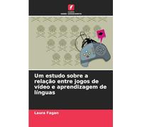 Um estudo sobre a relação entre jogos de vídeo e aprendizagem de línguas
