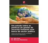 Um Estudo Sobre As Políticas De Gestão De Recursos Humanos Num Banco Do Sector Público