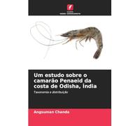 Um estudo sobre o camarão Penaeid da costa de Odisha, Índia