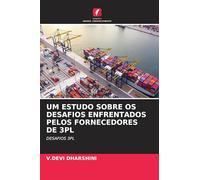 Um Estudo Sobre OS Desafios Enfrentados Pelos Fornecedores de 3pl
