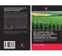 Um Estudo Sobre Os Factores Que Afectam O Financiamento Do Agronegócio Na Zâmbia