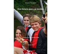 Um futuro para os jovens Crônicas de um Convite à Vida - Yvonne Trubert - L'harmattan - broché - Récit