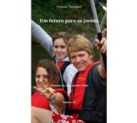 Um futuro para os jovens Crônicas de um Convite à Vida - Yvonne Trubert - L'harmattan - broché - Récit