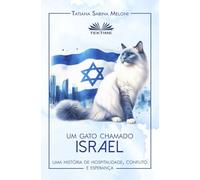 Um gato chamado Israel: Uma história de hospitalidade, conflito e esperança