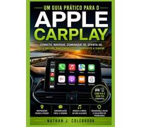 Um guia prático para o Apple CarPlay: Configuração, funcionalidades, resolução de problemas e utilização segura no dia a dia do veículo.