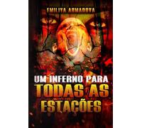 Um Inferno Para Todas As Estações