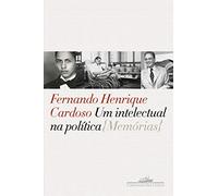 Um intelectual na politica - Memorias (Em Portugues do Brasil)