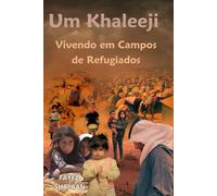 Um Khaleeji Vivendo em Campos de Refugiados: Explorando a Crise Humanitária, as Lutas Políticas e as Histórias Pessoais de Sobrevivência nos Campos de Refugiados do Oriente Médio