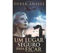 Um Lugar Seguro Para Ficar