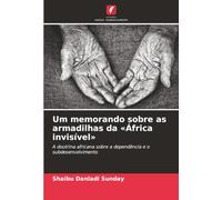 Um memorando sobre as armadilhas da «África invisível»: A doutrina africana sobre a dependência e o subdesenvolvimento