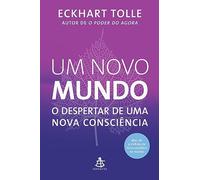 Um Novo Mundo. O Despertar de Uma Nova Consciência (Em Portuguese do Brasil)