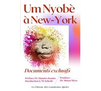 Um Nyobè à New-York: Documents exclusifs
