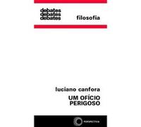 Um Ofício Perigoso Luciano Canfora (Auteur)
