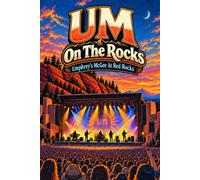 UM On The Rocks: Umphrey's McGee At Red Rocks