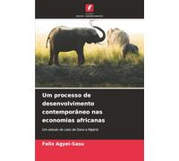 Um processo de desenvolvimento contemporâneo nas economias africanas: Um estudo de caso de Gana e Nigéria