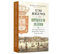 Um Reino E Suas Repúblicas No Atlântico João Fragoso (Auteur)